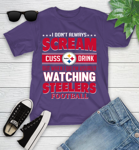 Pittsburgh Steelers NFL Football I Scream Cuss Drink When I'm Watching My Team Youth T-Shirt 3