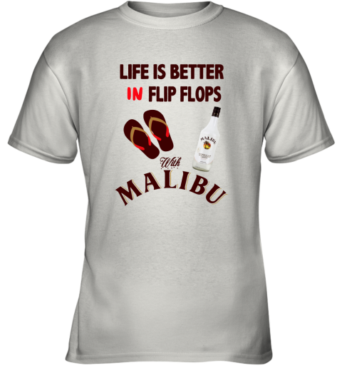 Life Is Better In Flip Flops With Malibu Rum Youth T-Shirt