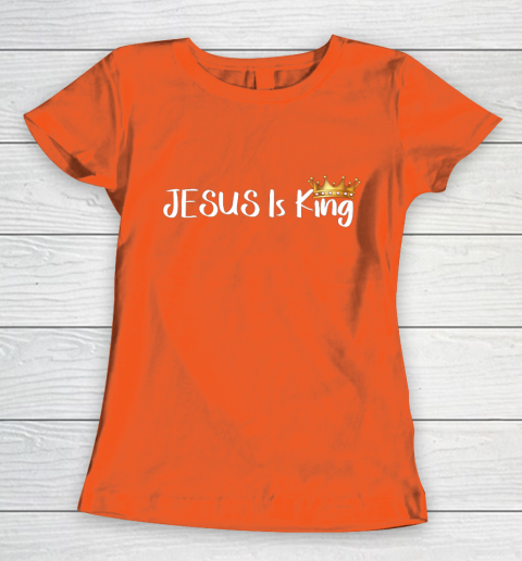 Jesus Is King Shirt Religious Christian Women's T-Shirt 3