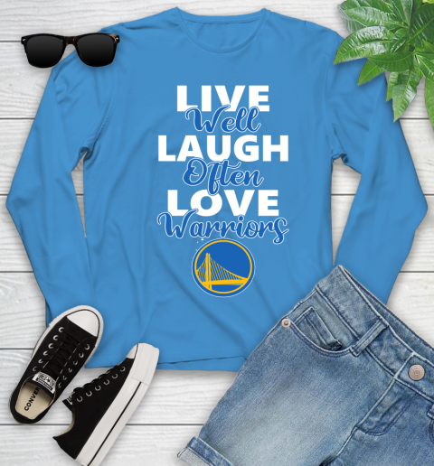 NBA Basketball Golden State Warriors Live Well Laugh Often Love Shirt Youth Long Sleeve 7