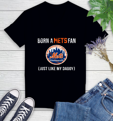 MLB Baseball New York Mets Loyal Fan Just Like My Daddy Shirt Women's V-Neck T-Shirt