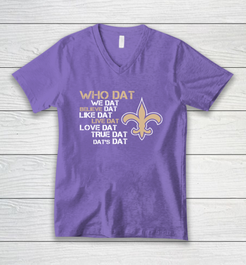 Belive Dat New Orleans Saints Who Dat We Dat Believe Dat Like Dat V-Neck T-Shirt 9 Belive Dat New Orleans Saints Who Dat We Dat Believe Dat Like Dat V-Neck T-Shirt - Image 9