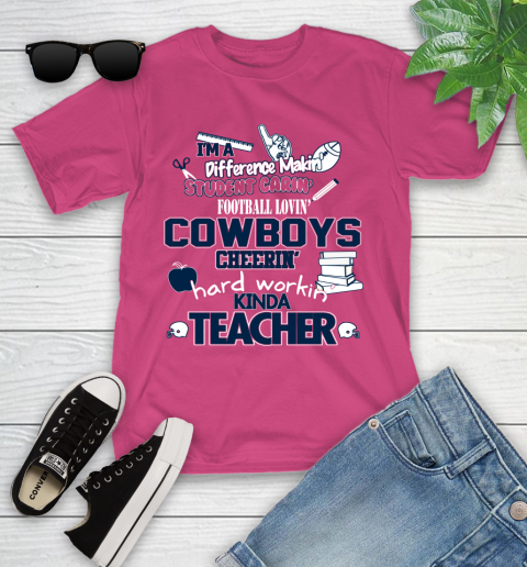 Dallas Cowboys NFL I'm A Difference Making Student Caring Football Loving Kinda Teacher Youth T-Shirt 11