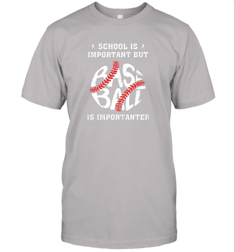 vjdz school is important but baseball is importanter jersey t shirt 60 front ash