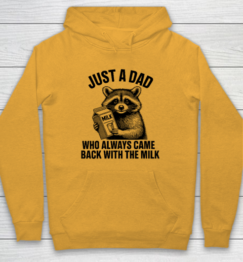 Funny Raccoon Just A Dad Who Always Came Back With The Milk Hoodie 2