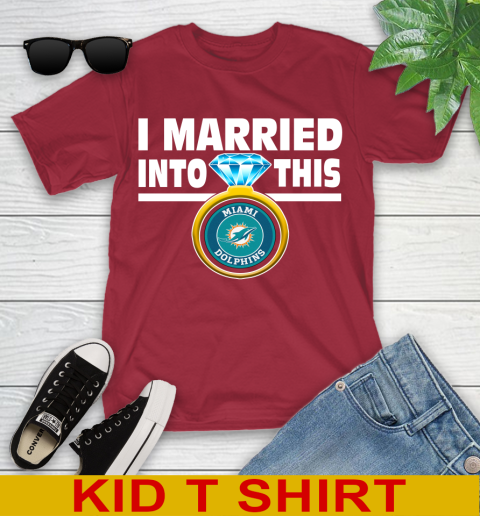 Miami Dolphins NFL Football I Married Into This My Team Sports Youth T-Shirt 12