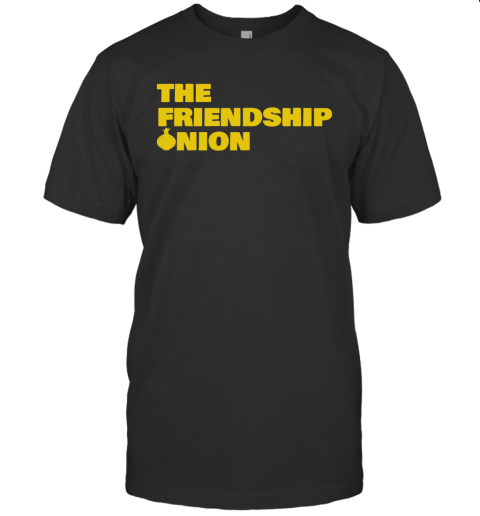 Friendship Onion T-Shirt