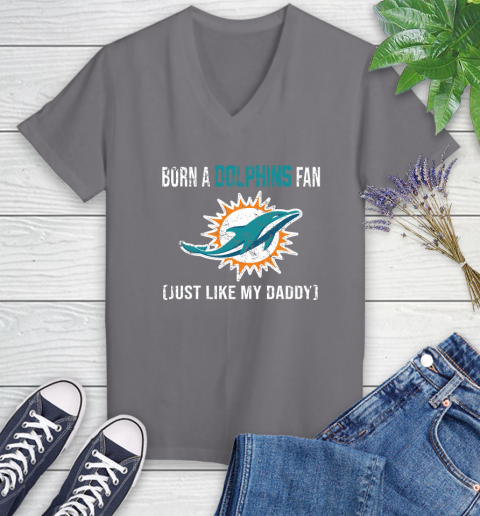 NFL Miami Dolphins Football Loyal Fan Just Like My Daddy Shirt Women's V-Neck T-Shirt 9