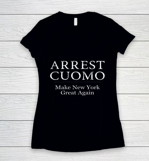 Arrest Cuomo Make New York Great Again Women's V-Neck T-Shirt