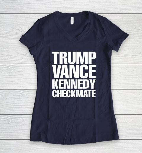 Trump Vance Kennedy Checkmate 2024 Election Republican Conserve The Win Women's V-Neck T-Shirt 7