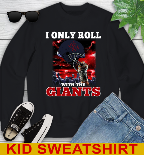New York Giants NFL Football I Only Roll With My Team Sports Youth Sweatshirt