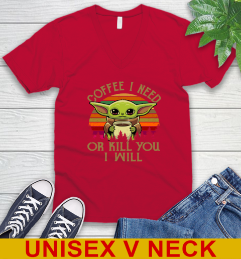 Coffee I Need Or Kill You I Will Baby Yoda Star Wars Vintage Shirts V-Neck T-Shirt 6