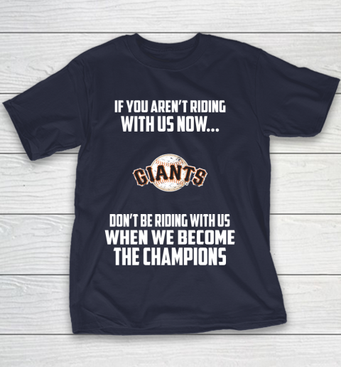 MLB San Francisco Giants Baseball We Become The Champions Youth T-Shirt 2