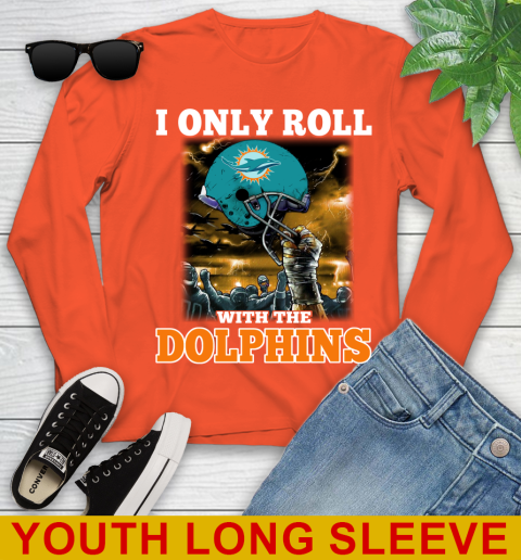 Miami Dolphins NFL Football I Only Roll With My Team Sports Youth Long Sleeve 3