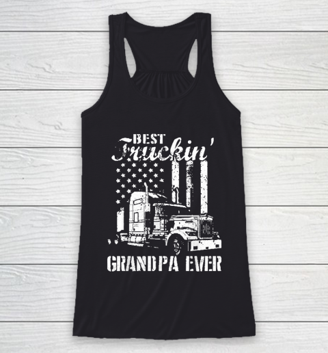 Grandpa Funny Gift Apparel  Best Truckin' Grandpa Ever Flag Father's Day Racerback Tank
