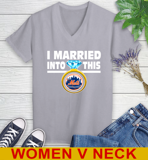 New York Mets MLB Baseball I Married Into This My Team Sports Women's V-Neck T-Shirt 4
