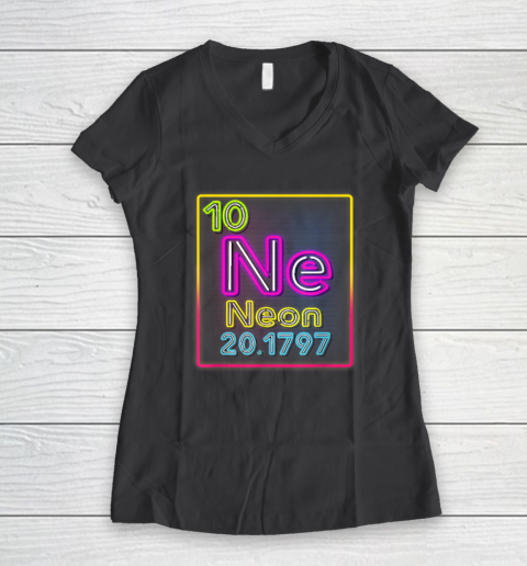 Neon Element Of The Chemistry Periodic Table For Scientists Women's V-Neck T-Shirt 4