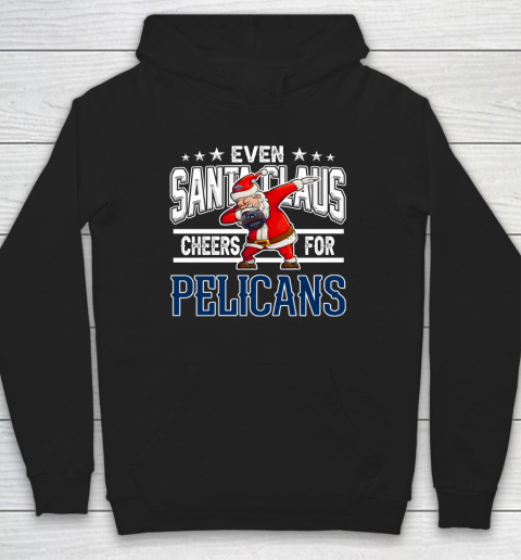 New Orleans Pelicans Even Santa Claus Cheers For Christmas NBA Hoodie