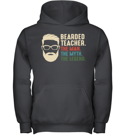 Bearded Teacher The Man The Myth The Legend Youth Hoodie