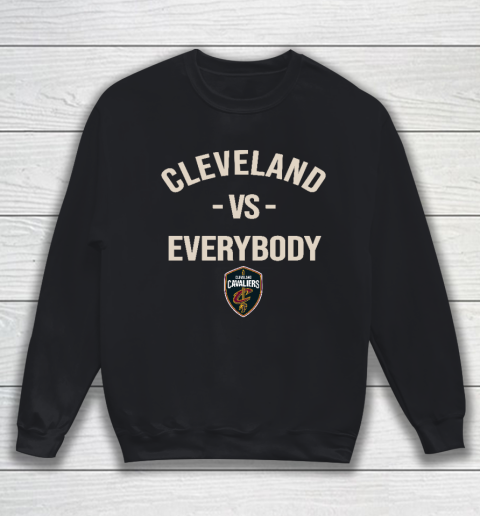 Cleveland Cavaliers Vs Everybody Sweatshirt