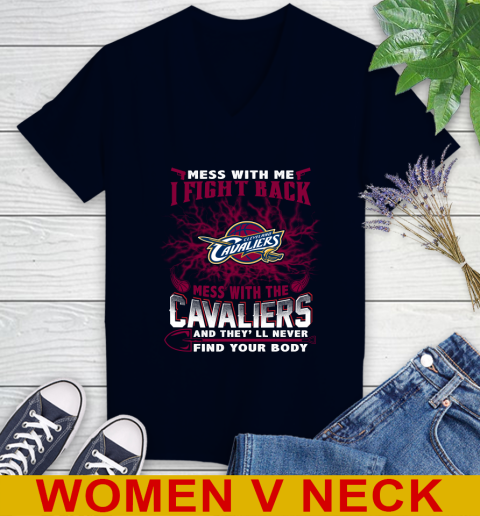 NBA Basketball Cleveland Cavaliers Mess With Me I Fight Back Mess With My Team And They'll Never Find Your Body Shirt Women's V-Neck T-Shirt 2