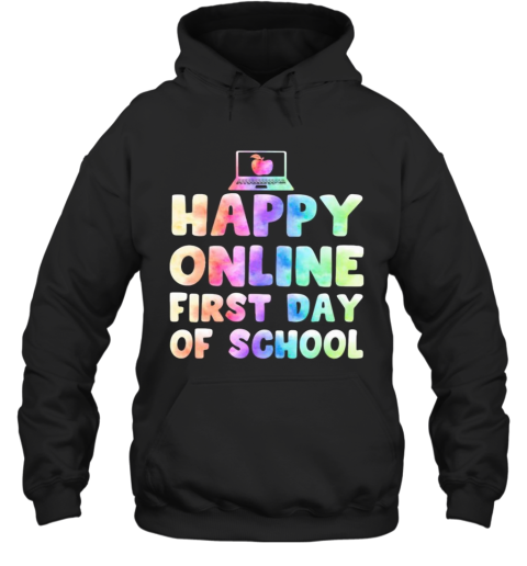 Happy Online First Day Of School Hoodie