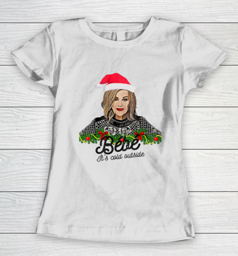 Bebe its cold outside Meme Ugly Christmas Women's T-Shirt