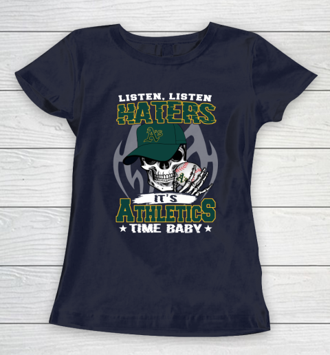 Listen Haters It is ATHLETICS Time Baby MLB Women's T-Shirt 2