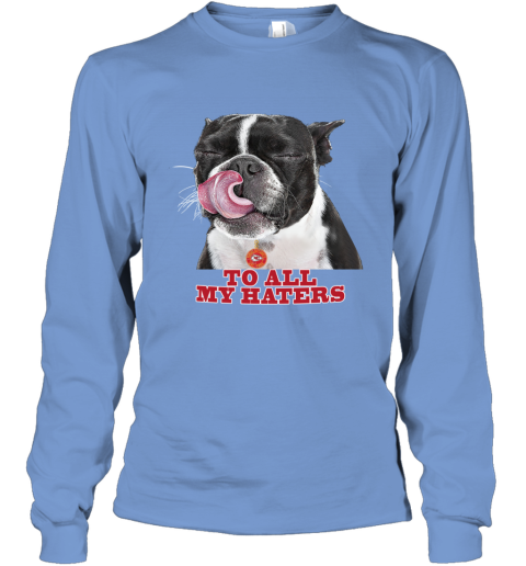 Kansas City Chiefs To All My Haters Dog Licking ofzo kansas city chiefs to all my haters dog licking long sleeve tee 14 front carolina blue