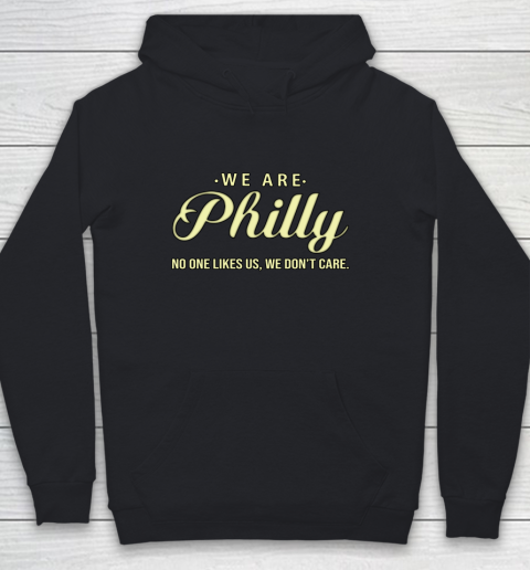 We Are Philly No One Likes Us We Don't Care Youth Hoodie
