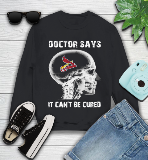 MLB St.Louis Cardinals Baseball Skull It Can't Be Cured Shirt Youth Sweatshirt