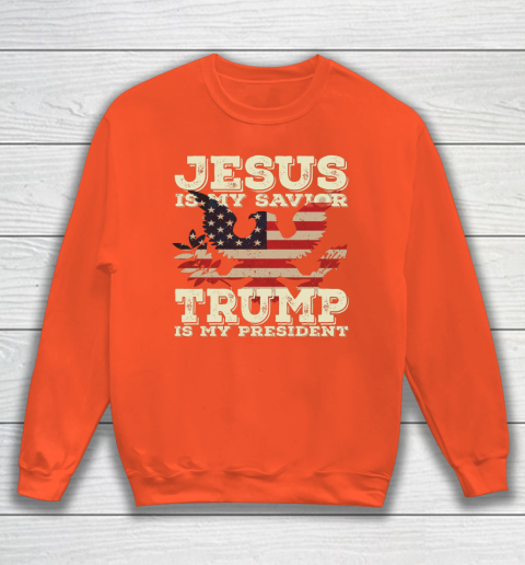 Jesus Is My Savior Trump Is My President Vintage American Sweatshirt 3