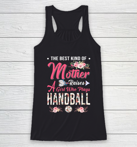 Handball the best kind of mother raises a girl Racerback Tank