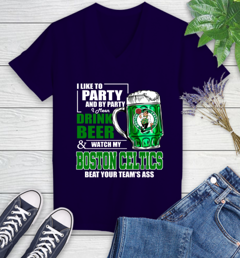 NBA Drink Beer and Watch My Boston Celtics Beat Your Team's Ass Women's V-Neck T-Shirt 3