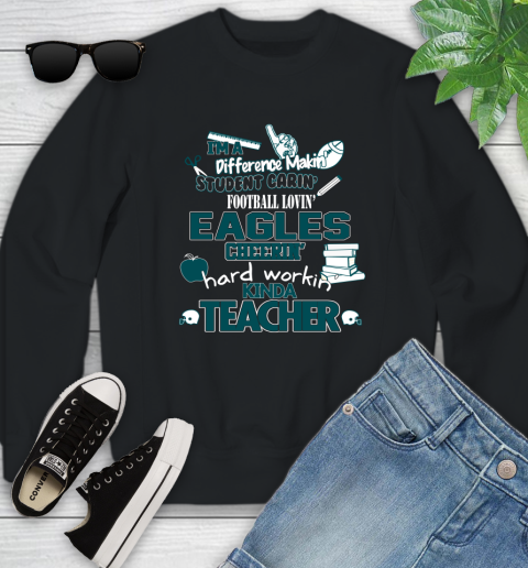 Philadelphia Eagles NFL I'm A Difference Making Student Caring Football Loving Kinda Teacher Youth Sweatshirt