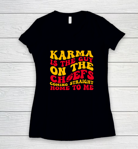 Karma Is The Guy On The Chief Women's V-Neck T-Shirt