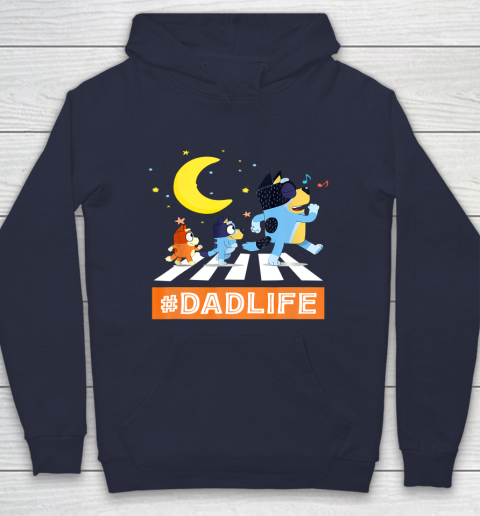 #Dadlife Blueys Dad Life Family Lover In My Life Fathers day Hoodie 2