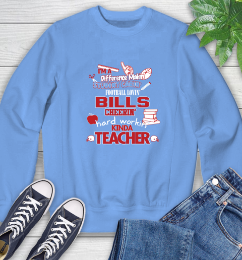 Buffalo Bills NFL I'm A Difference Making Student Caring Football Loving Kinda Teacher Sweatshirt 11