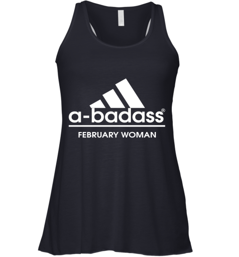 A Badass February Woman Are Born In March Racerback Tank