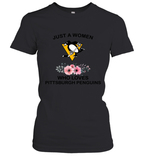 NHL Just A Woman Who Loves Pittsburgh Peguins Hockey Sports Women's T-Shirt