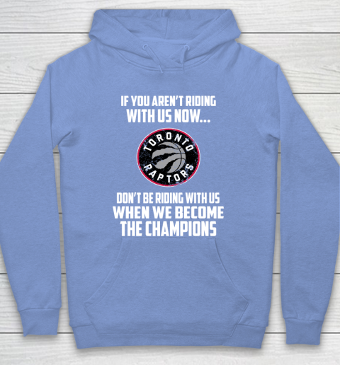 NBA Toronto Raptors Basketball We Become The Champions Hoodie 8
