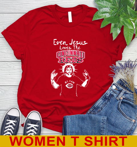 Cincinnati Reds MLB Baseball Even Jesus Loves The Reds Shirt Women's T-Shirt 11