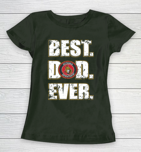 NHL Ottawa Senators Hockey Best Dad Ever Family Shirt Women's T-Shirt 4