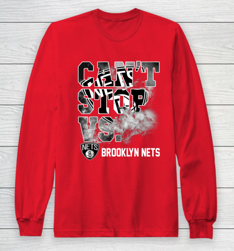 NBA Brooklyn Nets Basketball Can't Stop Vs Long Sleeve T-Shirt 7
