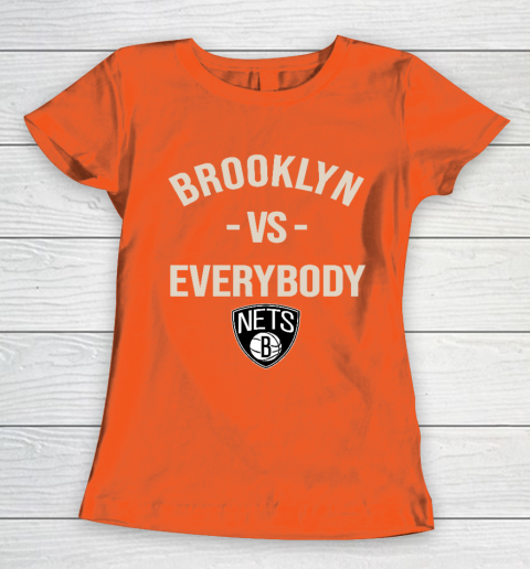 Brooklyn Nets Vs Everybody Women's T-Shirt 3