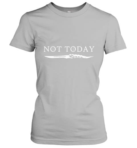 9uua not today death valyrian dagger game of thrones shirts ladies t shirt 20 front sport grey