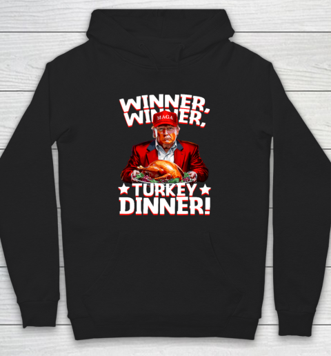 Funny Trump Winner Winner Turkey Dinner Thanksgiving Hoodie