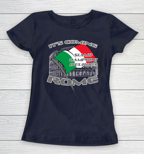 ITALIA Football Champions  SIAMO CAMPIONI D'EUROPA It's coming Rome Women's T-Shirt 2