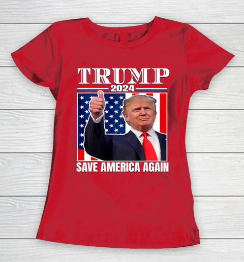 Trump 2024 Shirt Save America Again Shirt Donald Trump Women's T-Shirt 9