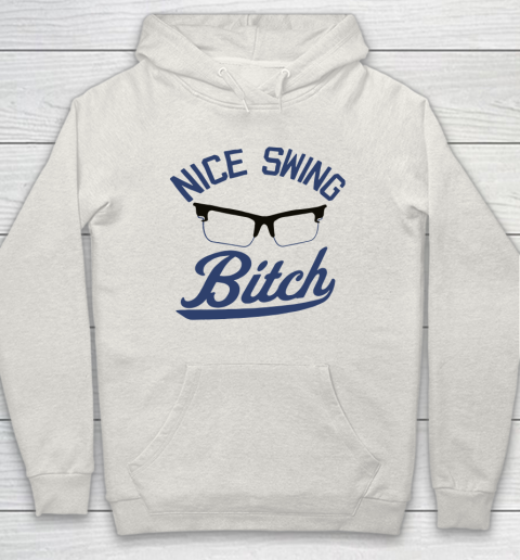 Nice Swing Bitch Hoodie 8